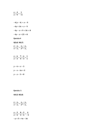 Ejercicio 4
Q(3,6) R(4,7)
Ejercicio 5
A(4,5) B(3,8)
 