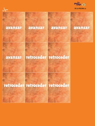 DE LA PÁGINA 22
avanzar
avanzar
avanzaravanzar avanzar
retroceder
retrocederretroceder
retroceder
retroceder
2
AB-MATE-2-P-153-176.indd 173 08/04/13 13:19
 