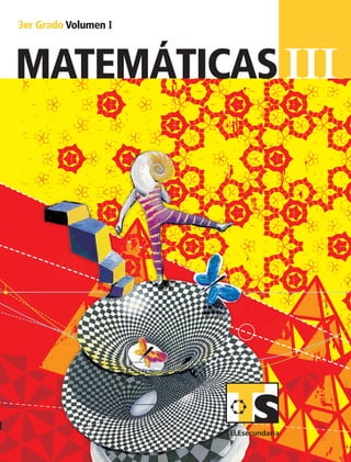 3erGrado
VolumenI
SUSTITUIR
matemáticaS
3er Grado Volumen I
III
IIImatemáticaS
MAT3 LA Vol1 portada.indd 1 5/26/08 2:53:32 PM
 