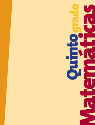 Matemáticas
Quintogrado
MATE 5-P_001-192.indb 1 09/12/11 10:46
 