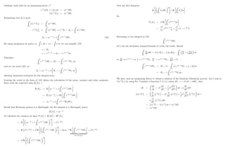 Multiply both sides by an integrating factor e t
e t
(dXt + Xt) dt = e t
dWt
d e t
Xt = e t
dWt
Integrating over [0; t] gives
Z t
0
d (e s
Xs) =
Z t
0
e s
dWs
e s
Xsjt
0 =
Z t
0
e s
dWs ! e t
Xt X0 =
Z t
0
e s
dWs
Xt = e t
+
Z t
0
e (s t)
dWs: (10)
By using integration by parts, i.e.
Z
v du = uv
Z
u dv we can simplify (10).
u = Ws
v = e (s t)
! dv = e (s t)
ds
Therefore Z t
0
e (s t)
dWs = Wt
Z t
0
e (s t)
Ws ds
and we can write (10) as
Xt = e t
+ Wt
Z t
0
e (s t)
Ws ds
allowing numerical treatment for the integral term.
Leaving the result in the form of (10) allows the calculation of the mean, variance and other moments.
Start with the expected value E [Xt] =
E [Xt] = E e t
+
Z t
0
e (s t)
dWs
= E e t
+ E
Z t
0
e (s t)
dWs
= e t
+
Z t
0
e (s t)
E [dWs]
Recall that Brownian motion is a Martingale; the Itô integral is a Martingale, hence
E [Xt] = e t
To calculate the variance we have V [Xt] = E [X2
t ] E2
[Xt]
= E

e t
+
Z t
0
e (s t)
dWs
2
#
2
e 2 t
= E 2
e 2 t
+ 2
E
 Z t
0
e (s t)
dWs
2
#
+ 2 e t
E
Z t
0
e (s t)
dWs
| {z }
Itô integral
2
e 2 t
= 2
E
 Z t
0
e (s t)
dWs
2
#
31
Now use Itô’
s Isometry
E
 Z t
0
YsdWs
2
#
=E
Z t
0
Y 2
s ds ;
So
V [Xt] = 2
E
Z t
0
e2 (s t)
ds
=
2
2
e2 (s t) t
0
=
2
2
1 e 2 t
Returning to the integral in (10) Z t
0
e (s t)
dWs
let’
s use the stochatsic integral formula to verify the result. Recall
Z t
0
@f
@W
dW = f (t; Wt) f (0; W0)
Z t
0
@f
@s
+ 1
2
@2f
@W2 ds
so @f
@W
e (s t)
=) f = e (s t)
Ws; @f
@s
= e (s t)
Ws; @2f
@W2 = 0
Z t
0
e (s t)
dWs = Wt 0
Z t
0
e (s t)
Ws + 1
2
0 ds
= Wt
Z t
0
e (s t)
Wsds:
We have used an integrating factor to obtain a solution of the Ornstein Uhlenbeck process. Let’
s look at
d (e t
Ut) by using Itô. Consider a function V (t; Ut) where dUt = Utdt + dWt; then
dV =
@V
@t
U
@V
@U
+
1
2
2 @2
V
@U2
dt +
@V
@U
dW
d e t
U =
@
@t
e t
U U
@
@U
e t
U +
1
2
2 @2
@U2
e t
U dt +
@
@U
e t
U dW
= e t
U Ue t
dt + e t
dW
= e t
dW
32
 