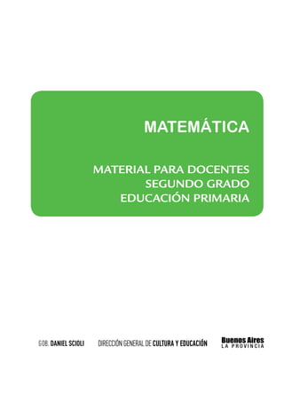 MATEMÁTICA

MATERIAL PARA docentes
       segundo grado
   educación PRIMARIa
 