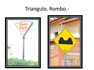 Triangulo, Rombo.-