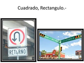 Cuadrado, Rectangulo.-