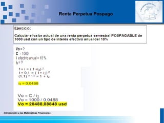 Introducción a las Matemáticas Financieras
Renta Perpetua Pospago
 