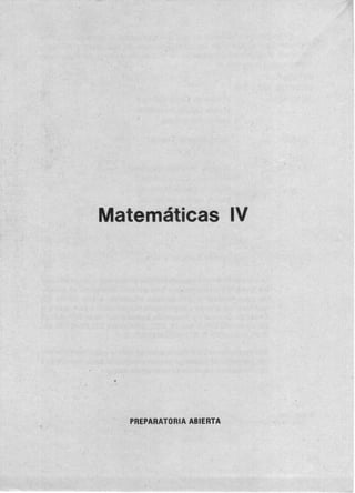 Matemáticas IV
PREPARATORIAABIERTA'
 