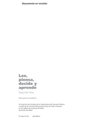Documento en revisión




Se imprimió por encargo de la Subsecretaría de Educación Básica,
a través de la Comisión Nacional de Libros de Texto Gratuitos
en los talleres de (nombre del taller)
(domicilio del taller)


El tiraje fue de   ejemplares.
 