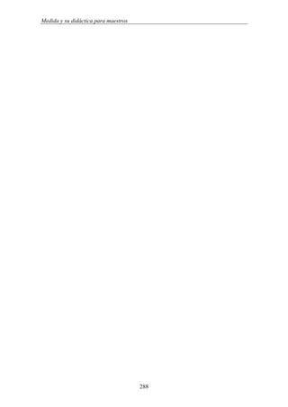Medida y su didáctica para maestros
288
 