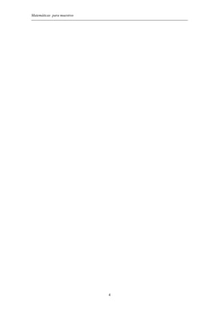 Matemáticas para maestros
4
 