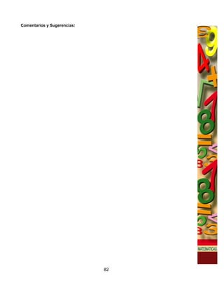 Comentarios y Sugerencias:




                             82
 