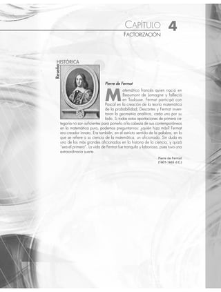 3 CAPÍTULO
MATEMÁTICAS SIMPLIFICADAS
306
EJERCICIO 38
Realiza las siguientes multiplicaciones aplicando productos notables:
1. (x − 1)(x + 1)(x2
+ 2)
2. (m + 8)(m − 8)(m + 1) (m − 1)
3. (3x − 5)(3x + 2)(9x2
− 9x − 10)
4. (5x − 6)2
(5x + 6)2
5. (m + 2)3
(m − 2)3
6. (− x − 6)2
(x2
− 12x + 36)
7. (n2
− 1)(n2
+ 7)(n4
− 6n2
+ 7)
8. (x2
+ y)2
(x2
− y)2
(x4
+ y2
)2
9. (2m + 6)(2m − 8)(4m2
+ 3m + 1)
10. (9 − 6x3
)(6x3
+ 9)(81 + 36x6
)
11. (x − 4)(x + 5)(x + 4)(x − 5)
12.
2
3
1
5
2
3
1
5
4 5
2
4 5
2
x y x y
−
⎛
⎝
⎜
⎞
⎠
⎟ +
⎛
⎝
⎜
⎞
⎠
⎟
13. [(2x − y)(2x + y)(4x2
+ y2
)]2
14. (m2
− m − 1)(m2
+ m + 1)
15. (x − y) (x2
+ y2
) (x + y)
16. (m − 2)(m2
− 4)2
(m + 2)
17. (x + y)(x − y)(x2
+ y2
)(x4
− y4
)
18. (x + 1)(x − 3)(x − 1)(x + 3)
19. (m4
+ 5)(m − 2)(m2
+ 4)(m + 2)
20. [(n + 2)(n − 2)(n2
+ 4)]3
⁄Veriﬁca tus resultados en la sección de soluciones correspondiente
www.FreeLibros.org
 