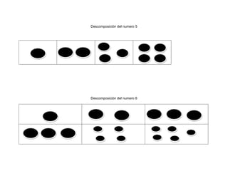 Descomposición del numero 5
Descomposición del numero 6