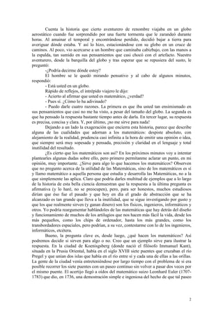 2
Cuenta la historia que cierto aventurero de renombre viajaba en un globo
aerostático cuando fue sorprendido por una fuer...
