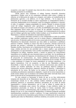 4
excepción a esta regla. Un ejemplo muy claro de ello se tiene en el nacimiento de las
llamadas geometrías no euclidianas...