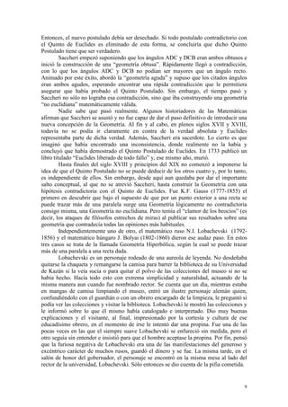 9
Entonces, el nuevo postulado debía ser desechado. Si todo postulado contradictorio con
el Quinto de Euclides es eliminad...