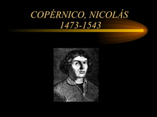 COPÉRNICO, NICOLÁS 1473-1543