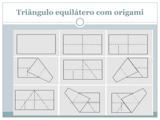Triângulo equilátero com origami
 