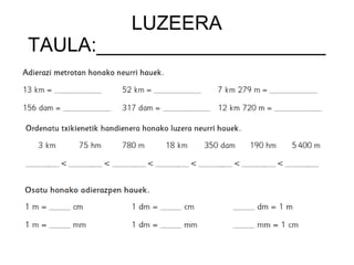 LUZEERA
TAULA:_____________________
 