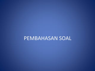 PEMBAHASAN SOAL 
 