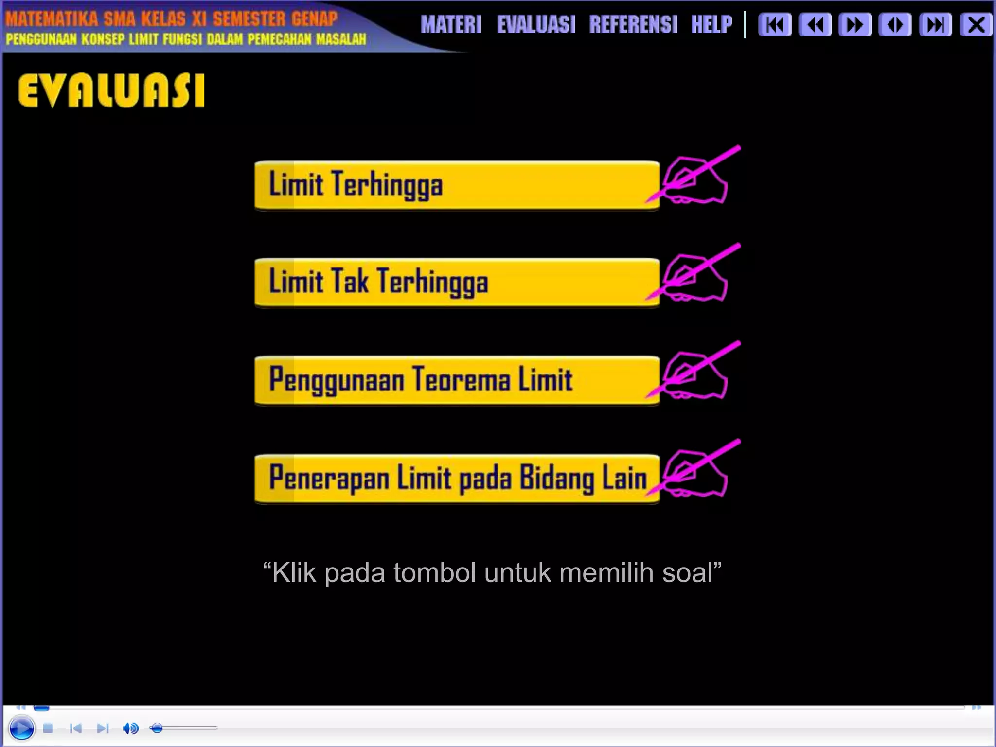 “Klik pada tombol untuk memilih soal”
 
