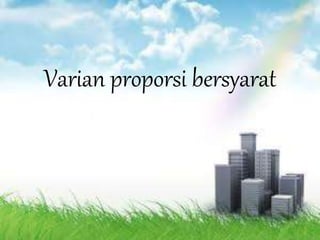 Varian proporsi bersyarat
 