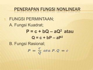 2. Fungsipangkattiga (f. kubik)Y = a0 + a1X + a2X2  + a3X3Dimana a3 ≠ 0