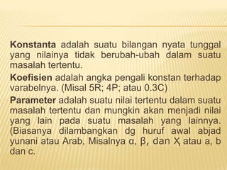 Model ekonomiModel Ekonomi= Penyederhanaanhubunganantaravariabel-variabelekonomi.Model Ekonomidapatberbentuk model matematikadan non-matematika. Apabilaberbentuk model matematika, makaakanterdiriatassatuatausekumpulanpersamaan. Persamaanterdiriatassejumlahvariabel, konstanta, koefisien, dan/atau parameter.