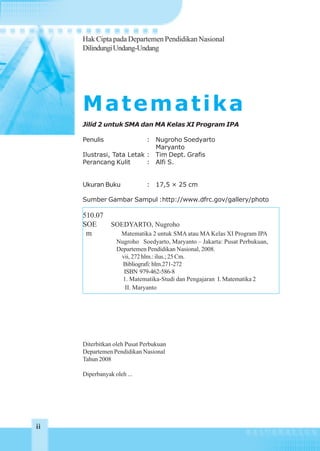 Hak Cipta pada Departemen Pendidikan Nasional
     Dilindungi Undang-Undang




     Matematika
     Jilid 2 untuk SMA dan...