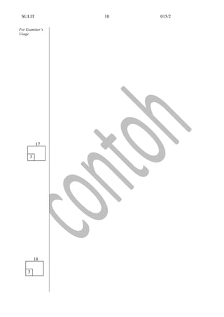 SULIT 015/2
For Examiner’s
Usage
10
3
17
3
18
 