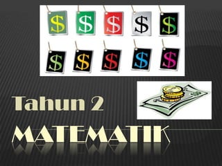 Tahun 2
MATEMATIK
 