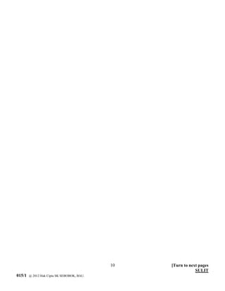 10   [Turn to next pages
                                                             SULIT
015/1   @ 2012 Hak Cipta SK SEBOBOK, BAU.
 