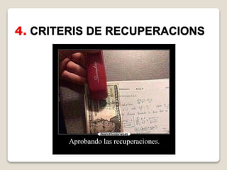 4. CRITERIS DE RECUPERACIONS
 