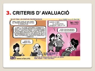 3. CRITERIS D’ AVALUACIÓ
 