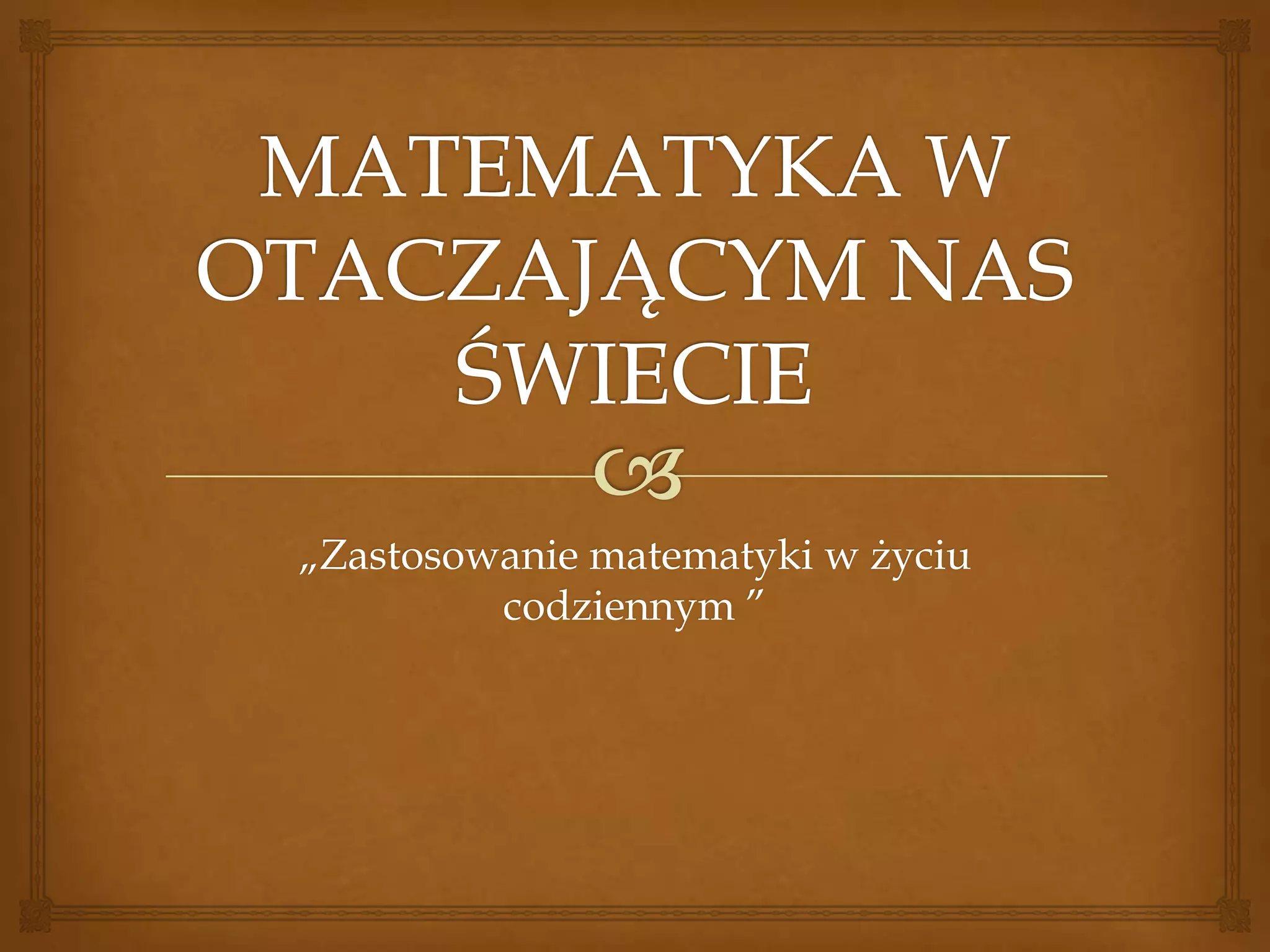 Matematyka w otaczającym nas świecie! artur pośpiech 2e | PPTX
