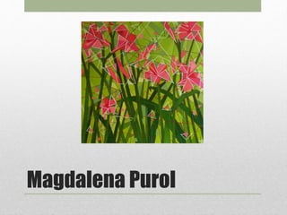 Magdalena Purol
 