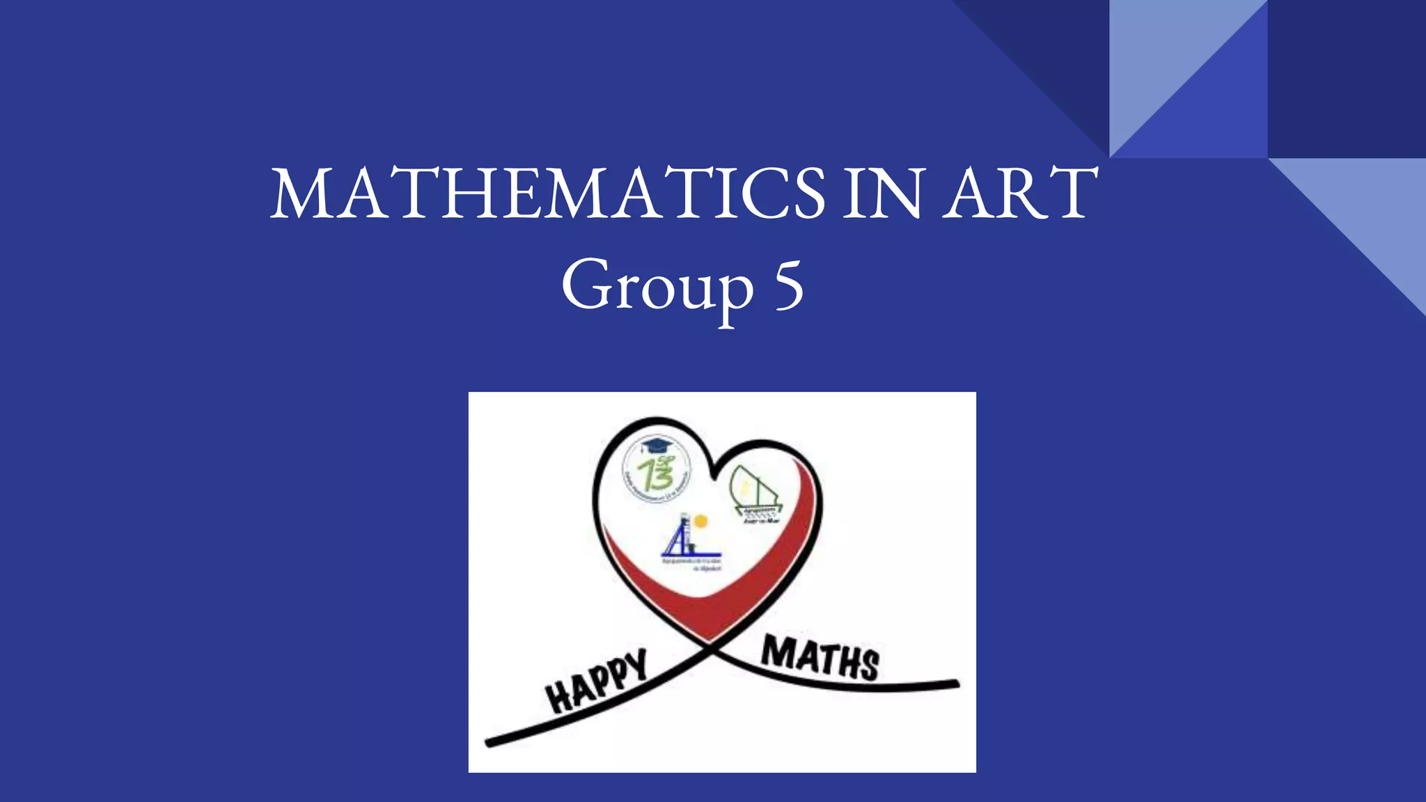 Mathematics in art by gtoup 5 ppt