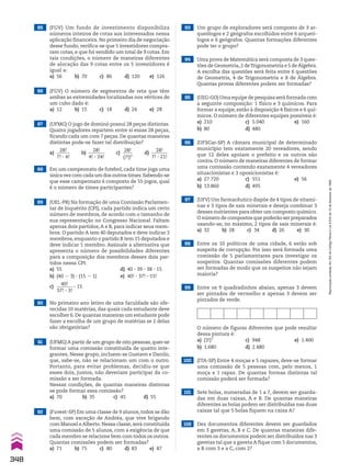85 (FGV) Um fundo de investimento disponibiliza
números inteiros de cotas aos interessados nessa
aplicação financeira. No primeiro dia de negociação
desse fundo, verifica-se que 5 investidores compra-
ram cotas, e que foi vendido um total de 9 cotas. Em
tais condições, o número de maneiras diferentes
de alocação das 9 cotas entre os 5 investidores é
igual a:
a) 56 b) 70 c) 86 d) 120 e) 126
86 (FGV) O número de segmentos de reta que têm
ambas as extremidades localizadas nos vértices de
um cubo dado é:
a) 12 b) 15 c) 18 d) 24 e) 28
93 Um grupo de exploradores será composto de 3 ar-
queólogos e 2 geógrafos escolhidos entre 6 arqueó-
logos e 6 geógrafos. Quantas formações diferentes
pode ter o grupo?
94 Uma prova de Matemática será composta de 3 ques-
tões de Geometria,2 deTrigonometria e 5 deÁlgebra.
A escolha das questões será feita entre 6 questões
de Geometria, 4 de Trigonometria e 8 de Álgebra.
Quantas provas diferentes podem ser formadas?
95 (UEG-GO) Uma equipe de pesquisa será formada com
a seguinte composição: 1 físico e 3 químicos. Para
formar a equipe, estão à disposição 4 físicos e 6 quí-
micos. O número de diferentes equipes possíveis é:
a) 210 c) 5.040 e) 160
b) 80 d) 480
96 (UFSCar-SP) A câmara municipal de determinado
município tem exatamente 20 vereadores, sendo
que 12 deles apoiam o prefeito e os outros são
contra. O número de maneiras diferentes de formar
uma comissão contendo exatamente 4 vereadores
situacionistas e 3 oposicionistas é:
a) 27.720 c) 551 e) 56
b) 13.860 d) 495
97 (UFV) Um farmacêutico dispõe de 4 tipos de vitami-
nas e 3 tipos de sais minerais e deseja combinar 3
desses nutrientes para obter um composto químico.
O número de compostos que poderão ser preparados
usando-se, no máximo, 2 tipos de sais minerais é:
a) 32 b) 28 c) 34 d) 26 e) 30
98 Entre os 10 políticos de uma cidade, 6 estão sob
suspeita de corrupção. Por isso será formada uma
comissão de 5 parlamentares para investigar os
suspeitos. Quantas comissões diferentes podem
ser formadas de modo que os suspeitos não sejam
maioria?
99 Entre os 9 quadradinhos abaixo, apenas 3 devem
ser pintados de vermelho e apenas 3 devem ser
pintados de verde.
87 (UFMG) O jogo de dominó possui 28 peças distintas.
Quatro jogadores repartem entre si essas 28 peças,
ficando cada um com 7 peças. De quantas maneiras
distintas pode-se fazer tal distribuição?
a)
28!
______
7! 3 4!
b)
28!
_______
4! 3 24!
c)
28!
____
(7!)4
d)
28!
_______
7! 3 21!
88 Em um campeonato de futebol, cada time joga uma
única vez com cada um dos outros times.Sabendo-se
que esse campeonato é composto de 55 jogos, qual
é o número de times participantes?
89 (UEL-PR) Na formação de uma Comissão Parlamen-
tar de Inquérito (CPI), cada partido indica um certo
número de membros, de acordo com o tamanho de
sua representação no Congresso Nacional. Faltam
apenas dois partidos,A e B, para indicar seus mem-
bros. O partido A tem 40 deputados e deve indicar 3
membros, enquanto o partido B tem 15 deputados e
deve indicar 1 membro. Assinale a alternativa que
apresenta o número de possibilidades diferentes
para a composição dos membros desses dois par-
tidos nessa CPI.
a) 55 d) 40 3 39 3 38 3 15
b) (40 2 3) 3 (15 2 1) e) 40! 3 37! 3 15!
c)
40!
_______
37! 3 3!
3 15
90 No primeiro ano letivo de uma faculdade são ofe-
recidas 10 matérias, das quais cada estudante deve
escolher 6.De quantas maneiras um estudante pode
fazer a escolha de um grupo de matérias se 2 delas
são obrigatórias?
91 (UFMG) A partir de um grupo de oito pessoas, quer-se
formar uma comissão constituída de quatro inte-
grantes. Nesse grupo, incluem-se Gustavo e Danilo,
que, sabe-se, não se relacionam um com o outro.
Portanto, para evitar problemas, decidiu-se que
esses dois, juntos, não deveriam participar da co-
missão a ser formada.
Nessas condições, de quantas maneiras distintas
se pode formar essa comissão?
a) 70 b) 35 c) 45 d) 55
92 (Fuvest-SP) Em uma classe de 9 alunos, todos se dão
bem, com exceção de Andréa, que vive brigando
com Manoel eAlberto.Nessa classe,será constituída
uma comissão de 5 alunos, com a exigência de que
cada membro se relacione bem com todos os outros.
Quantas comissões podem ser formadas?
a) 71 b) 75 c) 80 d) 83 e) 87
O número de figuras diferentes que pode resultar
dessa pintura é:
a) (3!)3
c) 948 e) 1.400
b) 1.680 d) 2.480
102 Dez documentos diferentes devem ser guardados
em 3 gavetas, A, B e C. De quantas maneiras dife-
rentes os documentos podem ser distribuídos nas 3
gavetas tal que a gaveta A fique com 5 documentos,
a B com 3 e a C, com 2?
100 (ITA-SP) Entre 4 moças e 5 rapazes, deve-se formar
uma comissão de 5 pessoas com, pelo menos, 1
moça e 1 rapaz. De quantas formas distintas tal
comissão poderá ser formada?
101 Sete bolas, numeradas de 1 a 7, devem ser guarda-
das em duas caixas, A e B. De quantas maneiras
diferentes as bolas podem ser distribuídas nas duas
caixas tal que 5 bolas fiquem na caixa A?
348
Reprodução
proibida.
Art.184
do
Código
Penal
e
Lei
9.610
de
19
de
fevereiro
de
1998.
CAP 8.indb 348 02.09.10 11:14:34
 