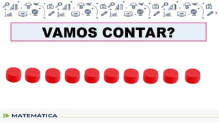 VAMOS CONTAR?
 