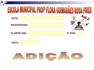 PCTE: ROSA FERREIRA DOS SANTOS

PROFESSORA:    ROSELY GIRELLY


ALUNOS (AS):   DAVI E GEOVANNA   2º ANO: A



DATA:   2-5-2012
 