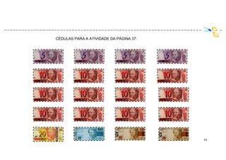 55
CÉDULAS PARA A ATIVIDADE DA PÁGINA 37:
 