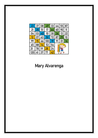 Mary Alvarenga
23 37 08 49 33 44 55 87
21 20 51 17 64 60 90 11
04 03 40 10 30 36 13 22
12 07 63 50 72 87 25 10
99 15 66 100 19 91 01 16
65 88 14 53 54
31 78 19 28 24
120 41 37 77 42
 