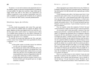 68                                                     A D R I Á N PA E N Z A   M AT E M Á T I C A … ¿ E S T Á S   AHÍ?                       69

    El número e es uno de los números más importantes de la vi-                      Ahora supongamos que estamos dentro de un cine. Todavía no
da cotidiana, aunque su relevancia está generalmente escondida pa-              ha llegado nadie para presenciar la próxima función. Sabemos que
ra el gran público. En algún otro momento y lugar, habría que di-               hay mucha gente en la calle haciendo cola y esperando que se abran
vulgar mucho más sobre él. Por ahora, nos contentamos con                       las puertas.
celebrar su aparición en este escenario, mostrándolo como el lí-                     ¿Cómo haríamos para saber si las butacas que tiene el cine
mite (y también la cota superior) del crecimiento de un capital de              alcanzarán para poder sentar a las personas que esperan afue-
$ 1 a un interés del 100% anual y renovado periódicamente.                      ra? O, en todo caso, ¿cómo haríamos para saber si hay más bu-
                                                                                tacas que personas, o más personas que butacas, o si hay la mis-
                                                                                ma cantidad? Evidentemente, la respuesta inmediata que todo el
Distintos tipos de infinito                                                     mundo está tentado a dar es: “Vea. Yo cuento las butacas que hay.
                                                                                Después cuento las personas. Y para terminar el proceso, com-
CONTAR                                                                          paro los números”.
    Un niño, desde muy pequeño, sabe contar. Pero ¿qué quie-                         Pero eso requiere contar dos conjuntos. Es decir: hay que
re decir contar? En realidad, dado un conjunto de objetos cual-                 contar las butacas y luego (o antes) hay que contar las personas.
quiera, digamos los discos que alguien tiene en su colección, ¿có-                   ¿Es necesario saber contar para poder contestar si hay más
mo hace para saber cuántos tiene? La respuesta parece obvia                     butacas que personas, o personas que butacas o la misma can-
(y en realidad, parece porque lo es). Pero quiero contestarla. La               tidad? La respuesta que podríamos dar es la siguiente: abramos
respuesta es: para saber cuántos discos tiene uno en su colección,              las puertas del cine, permitamos a la gente que entre y se siente
lo que tiene que hacer es ir y contarlos.                                       en el lugar que quiera, y cuando el proceso termine, repito, cuan-
    De acuerdo. Es un paso que había que dar. Pero ¿qué quie-                   do el proceso termine (ya que tanto las butacas como las perso-
re decir contar? Van al sitio donde tienen guardados los discos                 nas son conjuntos finitos), nos fijamos si quedan butacas vacías;
y empiezan: 1, 2, 3,… etcétera.                                                 eso significa que había más butacas que personas. Si hay gente
    Pero:                                                                       parada sin asiento (no se permite más de un asiento por perso-
          a) Para poder contar se necesita conocer los números                  na), entonces había más gente que lugar. Y si no sobra ninguna
             (en este caso, los números naturales).                             butaca y nadie está parado, eso quiere decir que había el mis-
          b) Los números que usamos están ordenados, pero a no-                 mo número de butacas que de personas. Pero lo notable de es-
             sotros el orden no nos interesa. ¿Se entiende esto? A us-          to es que uno puede dar la respuesta sin necesidad de haber con-
             tedes sólo les importa saber cuántos tienen y no en qué            tado. Sin necesidad de saber cuál es ni el número de personas
             orden está cada uno. Si yo les pidiera que los ordena-             ni el número de butacas.
             ran por preferencia, entonces sí importaría el orden. Pe-               Éste no es un dato menor en este contexto: lo que uno está
             ro para saber cuántos hay, el orden es irrelevante.                haciendo es aparear a los dos conjuntos. Es como si tuviéramos
          c) Ustedes saben que el proceso termina. Es decir, su co-             dos bolsas: una en donde están las personas y otra en donde es-
             lección de discos, por más grande que sea, en algún                tán las butacas. Y lo que hacemos es trazar “flechitas” que le
             momento se termina.                                                “asignen” a cada persona una butaca. Sería el equivalente a cuan-

siglo veintiuno editores                                                                                                  siglo veintiuno editores
 
