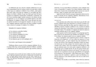 72                                                                A D R I Á N PA E N Z A   M AT E M Á T I C A … ¿ E S T Á S   AHÍ?                       73

     La definición que voy a dar de conjunto infinito les va a pa-                         intuición. Y eso es maravilloso: la intuición, como cualquier otra
recer sorprendente, pero lo curioso es que es la más obvia: vamos                          cosa, se desarrolla, se mejora. Uno intuye distinto cuanto más
a decir que un conjunto es infinito si no es finito. ¿Qué quiere                           datos tiene. Cuanto más acostumbrado está a pensar en cosas di-
decir esto? Que si nos dan un conjunto A y nos piden que deci-                             ferentes, mejor se prepara para tener ideas nuevas.
damos si es finito o infinito, lo que uno tiene que tratar de hacer                            Agárrense fuerte entonces, porque empezamos ahora un via-
es buscar un segmento natural para coordinarlo o aparearlo con                             je por el mundo de los conjuntos infinitos. Abróchense el cin-
él. Si uno encuentra algún número natural n, de manera tal que                             turón y prepárense para pensar distinto.
el segmento [1, n] y el conjunto A se pueden aparear, uno tiene
la respuesta: el conjunto es finito. Pero, si por más que uno trate,                       PROBLEMA
no puede encontrar el tal segmento natural, o lo que es lo mis-                                 Unos párrafos más arriba vimos cómo hacer para decidir cuál
mo, cualquier segmento natural que uno busca siempre se queda                              de dos conjuntos tiene más elementos (o si tienen el mismo car-
corto, entonces es porque el conjunto A es infinito.                                       dinal). Decimos, para fijar las ideas, que dos conjuntos son coor-
                                                                                           dinables si tienen el mismo cardinal. O sea, si tienen el mismo
     Ejemplos de conjuntos infinitos:                                                      número de elementos. Como vimos, ya no necesitamos contar en
                                                                                           el sentido clásico. Por ejemplo, el conjunto de todos los números
     a) Los números naturales (todos)                                                      naturales sabemos que es un conjunto infinito.
     b) Los números pares                                                                       ¿Qué pasará con los números pares? Les propongo que ha-
     c) Los números múltiplos de cinco                                                     gan el ejercicio de demostrar que también son infinitos, o lo que
     d) Los puntos de un segmento                                                          es lo mismo, los números pares son un conjunto infinito.
     e) Los puntos de un triángulo                                                              Pero la pregunta cuya respuesta parece atentar contra la
     f) Los números que no son múltiplos de 7.                                             intuición es la siguiente: si N son todos los números y P son
                                                                                           los números pares, ¿en qué conjunto hay más elementos? Yo
                                                           12
     Los invito a que busquen otros ejemplos.                                              sé que esto invita a una respuesta inmediata (todos los núme-
                                                                                           ros tienen que ser más, porque los números pares están con-
    Hablemos ahora un poco de los conjuntos infinitos. En es-                              tenidos entre todos). Pero esta respuesta está basada en algo
te mismo libro hay varios ejemplos (hotel de Hilbert, cantidad                             que no sabemos más si es cierto para conjuntos infinitos: ¿es
y distribución de los números de primos) que atentan contra la                             verdad que por el simple hecho de que los pares forman par-
                                                                                           te de todos los números entonces son menos? ¿Por qué no tra-
                                                                                           tamos de ver si podemos usar lo que aprendimos en el ejemplo
   12
       El conjunto vacío es el único que tiene “cardinal” cero. Esto, para salvar el       de las butacas y las personas? ¿Qué habría que hacer? Debe-
“bache” lógico que se generaría, ya que como el “conjunto vacío” no se puede “apa-         ríamos tratar de coordinar o aparear o unir con flechitas a to-
rear” con ningún segmento natural, entonces, no sería “finito”. Luego, sería “in-          dos los números y a los números pares. Eso nos va a dar la res-
finito”. Ese obstáculo lógico se salva o bien excluyendo al “vacío” de la discusión
o bien, como elijo hacer, diciendo que el “conjunto vacío” es el único que tiene           puesta correcta.
“cardinal cero”.                                                                                Veamos. De un lado, en una bolsa, están todos los números

siglo veintiuno editores                                                                                                             siglo veintiuno editores
 