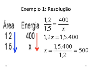 L5 69
Exemplo 1: Resolução
 