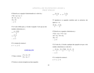 APOSTILA DE MATEMÁTICA BÁSICA
                                              PROF SÉRGIO
4º) Resolve-se a equação 4 determi...