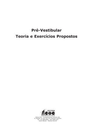 Pré-Vestibular
Teoria e Exercícios Propostos
 