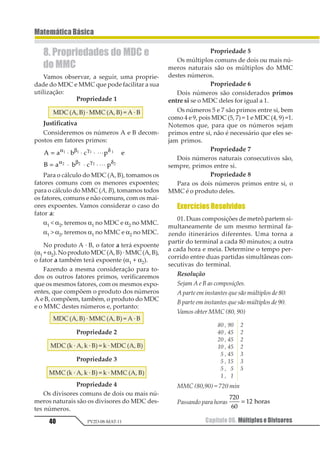 Capítulo 05. Porcentagem 29
MatemáticaBásica
PV2D-08-MAT-11
Sendo V um valor inicial, vamos conside-
rar que ele irá sofrer dois descontos sucessi-
vos de p1% e p2%.
Sendo V1 o valor após o primeiro descon-
to, temos:
1 1
3
1
1
1
122
1 2 3
1
23 4
56
Sendo V2 o valor após o segundo descon-
to, temos:
1 1
3
1 2
1
1
122
= ⋅ −
1
23 4
56
1 1
3 3
1
2 1
1
122
1
122
= ⋅ −
1
23 4
56 ⋅ −
1
23 4
56
Sendo V um valor inicial, vamos conside-
rar que ele irá sofrer um aumento de p1% e,
sucessivamente, um desconto de p2%.
Sendo V1 o valor após o aumento, temos:
1 1
3
1
1
1
122
= ⋅ +
1
23 4
56
Sendo V2 o valor após o desconto, temos:
1 1
3
1 2
1
1
122
= ⋅ −
1
23 4
56
1 1
3 3
1
2 1
1
122
1
122
= ⋅ +
1
23 4
56 ⋅ −
1
23 4
56
Exercícios Resolvidos
01.(Mackenzie–SP) Um produto teve um
aumento total de preço de 61% através de 2
aumentos sucessivos.
Seo1°aumentofoide15%,entãoo2º foide:
a) 38% d) 44%
b) 40% e) 46%
c) 42%
Resolução
1ºAumento
1 1 11 = +
1
2
3
4 =1
12
133
1 124
2ºAumento
1 2
3
244
25261 257211 = +
1
2
3
4 ⋅ =
1
2
133
145+ =
1 234=
Resposta: B
02. (Fuvest-SP) Barnabé tinha um salário de
x reais em janeiro. Recebeu aumento de 80% em
maio e 80% em novembro. Seu salário atual é:
a) 2,56 x d) 2,6x
b) 1,6x e) 3,24x
c) x + 160
Resolução
1 2
34
244
2
34
244
51 = +
1
2
3
4 ⋅ +
1
2
3
4 ⋅
SA = 1,8 · 1,8x
SA = 3,24x
Resposta: C
03. (Vunesp) Uma instituição bancária
oferece um rendimento de 15% ao ano para
depósitos feitos numa certa modalidade de
aplicação financeira. Um cliente deste banco
deposita 1 000 reais nessa aplicação. Ao final
de n anos, o capital que esse cliente terá em
reais, relativo a esse depósito, é:
a) 1 000 + 0,15n d) 1 000 + 1,15n
b) 1 000 · 0,15n e) 1 000 · 1,15n
c) 1 000 · 0,15n
Resolução
1 2
3
2441 = +
1
23 4
56 ⋅ = ⋅
= +
1
23 4
56 ⋅
1
2
1
2
1
1 2
2
3444 3 35
3
35
344
3444
67 8
Resposta: E
 