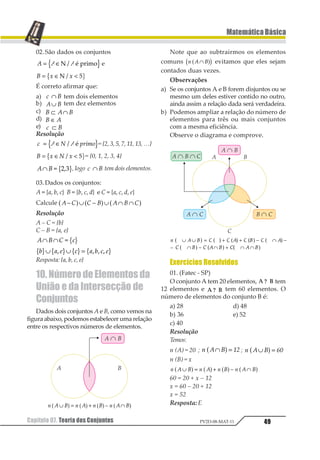 Capítulo 06. Múltiplos e Divisores38
MatemáticaBásica
PV2D-08-MAT-11
3. MáximoDivisorComum
O máximo divisor comum (MDC) de dois
ou mais números é o maior número que é
divisor comum de todos os números da-
dos.
Podemos estabelecer uma seqüência de
etapas até determinarmos o valor do máxi-
mo divisor comum de dois ou mais números
como veremos a seguir, num exemplo.
Consideremos:
1. O número 18 e os seus divisores naturais:
D+ (18) = {1, 2, 3, 6, 9, 18}.
2. O número 24 e os seus divisores naturais:
D+ (24) = {1, 2, 3, 4, 6, 8, 12, 24}.
Podemos descrever, agora, os divisores
comuns a 18 e 24:
D+ (18) ∩ D+ (24) = {1, 2, 3, 6}
Observando os divisores comuns, pode-
mos identificar o maior divisor comum dos
números 18 e 24, ou seja:
MDC (18, 24) = 6.
4. MínimoMúltiploComum
O mínimo múltiplo comum (MMC) de dois
ou mais números é o menor número posi-
tivo que é múltiplo comum de todos os
números dados.
Podemos estabelecer uma seqüência de
etapas até determinarmos o valor do míni-
mo múltiplo comum de dois ou mais núme-
ros, como veremos a seguir, num exemplo.
Consideremos:
1. O número 6 e os seus múltiplos positivos:
1+
1
(6) = {6, 12, 18, 24, 30, 36, 42, 48, 54, ...}
2. O número 8 e os seus múltiplos positivos:
1+
1
(8) = {8, 16, 24, 32, 40, 48, 56, 64,...}
Podemos descrever, agora, os múltiplos
positivos comuns:
1+
1
(6) ∩ 1+
1
(8) = {24, 48, 72, ...}
Observando os múltiplos comuns, pode-
mos identificar o mínimo múltiplo comum
dos números 6 e 8, ou seja:
MMC (6, 8) = 24.
5. MDC e MMC pelo Método
daDecomposiçãoIsolada
Para determinarmos o MDC e o MMC de
vários números, devemos colocar todos os
números na forma fatorada. Após este pro-
cedimento, podemos estabelecer que:
1) O máximo divisor comum (MDC) dos
números é o produto de todos os fatores
comuns às fatorações com os menores ex-
poentes com os quais eles se apresentam
nas suas respectivas decomposições.
2) O mínimo múltiplo comum (MMC) dos
números é o produto de todos os fatores
existentes nas decomposições, comuns ou
não, considerados com os maiores expo-
entes com os quais eles se apresentam nas
suas respectivas decomposições.
Exemplo:
Consideremos os números A, B e C, já fa-
torados:
A = 23 · 3 · 52
B = 22 · 5 · 7
C = 24 · 32 · 53
Teremos que:
MDC (A, B, C) = 22 · 5 e
MMC (A, B, C) = 24 · 32 · 53 · 7.
 