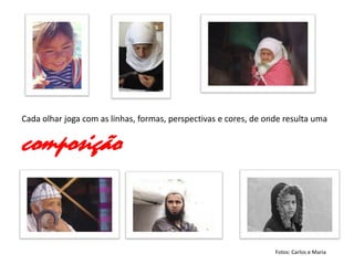 Cada olhar joga com as linhas, formas, perspectivas e cores, de onde resulta uma


composição


                                                                  Fotos: Carlos e Maria
 