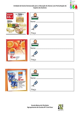 Unidade de Ensino Estruturado para a Educação de Alunos com Perturbação do
Espetro do Autismo
Escola Básica de Vila Boim
Agrupamento de Escolas Nº 3 de Elvas
 